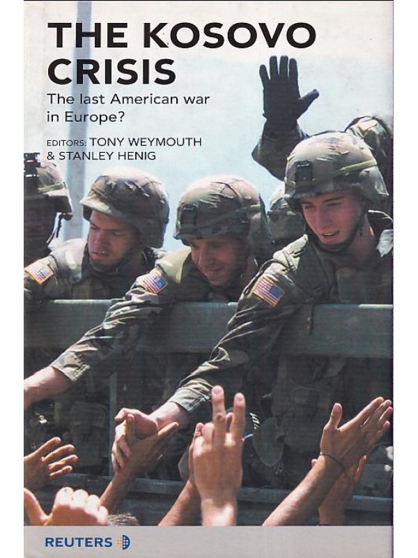 The Kosovo Crisis book by Reuters Publishing